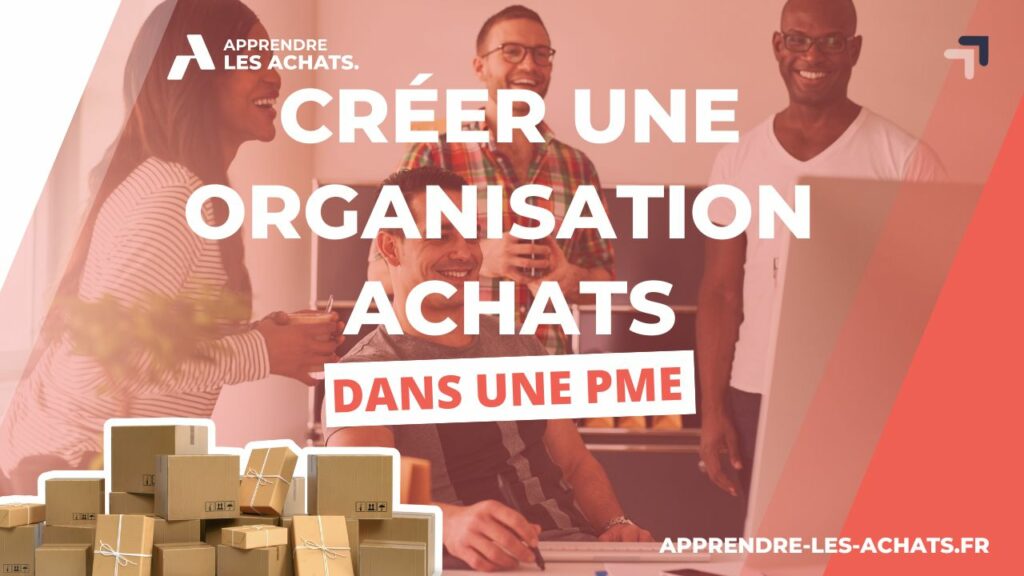 Créer une organisation achats dans une PME